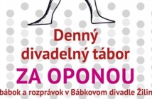Denný divadelný tábor Za oponou 2018, Žilina Denný divadelný tábor Za oponou 2018 v Bábkovom divadle Žilina
