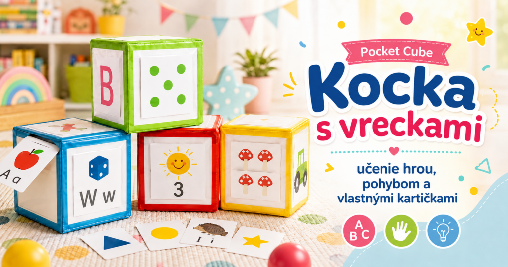 Kocka s vreckami pre učenie hrou Kocka s vreckami ako didaktická pomôcka na učenie hrou, pohybom a vlastnými kartičkami