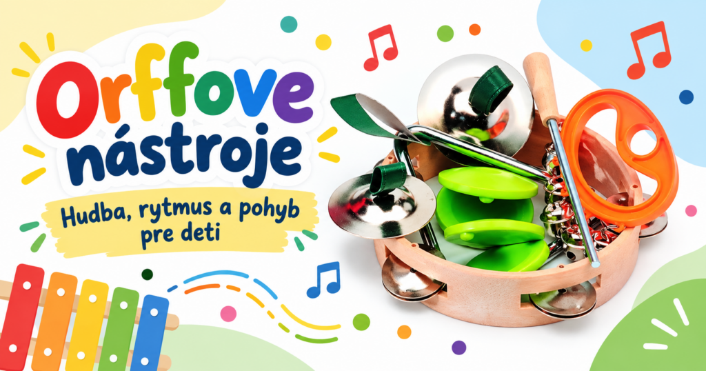 Orffove nástroje pre hudobné, rytmické a pohybové aktivity s deťmi