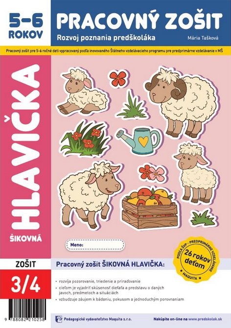 Šikovná hlavička, pracovný zošit pre 5 – 6 ročné deti 3/4
