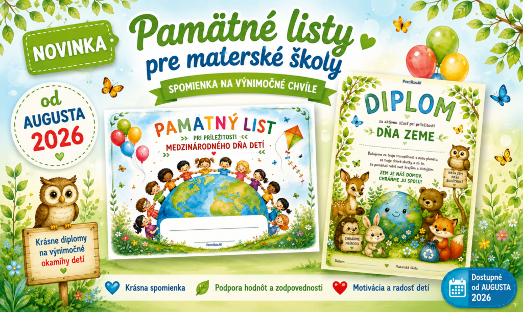 Banner predstavuje novinky pre materské školy – pamätný list ku Medzinárodnému dňu detí a diplom za aktívnu účasť pri príležitosti Dňa Zeme, dostupné od augusta 2026.