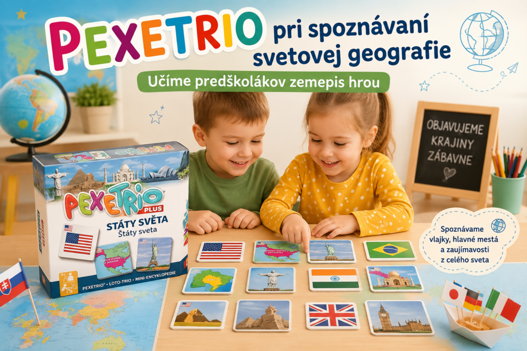 Deti hrajú Pexetrio Štáty sveta a hravou formou spoznávajú vlajky, mapy, hlavné mestá a svetové pamiatky.