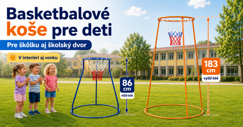 Basketbalový kôš pre deti v škôlke aj škole Basketbalové koše pre deti s výškou 86 cm a 183 cm do škôlky aj na školský dvor
